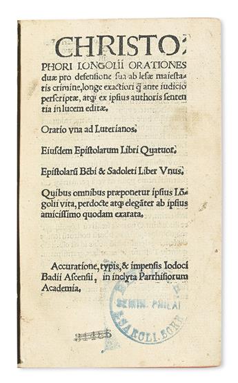 LONGOLIUS, CHRISTOPHORUS.  Orationes duae pro defensione sua ab lesae majestatis crimine [and other texts].  1530
